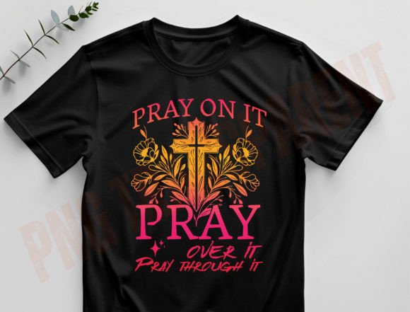 Download Pray on It, Pray over It, Pray Through - Premium Resources